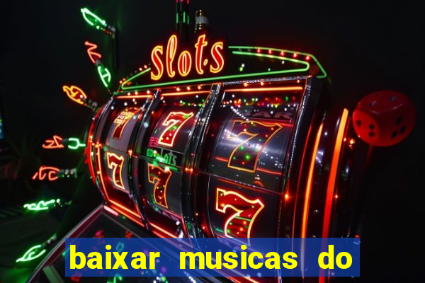 baixar musicas do roberto carlos